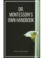 Dr. Montessori's Own Handbook